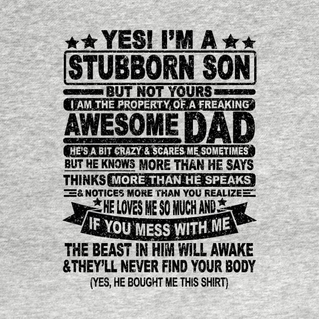 YES! I'M A STUBBORN SON by SilverTee